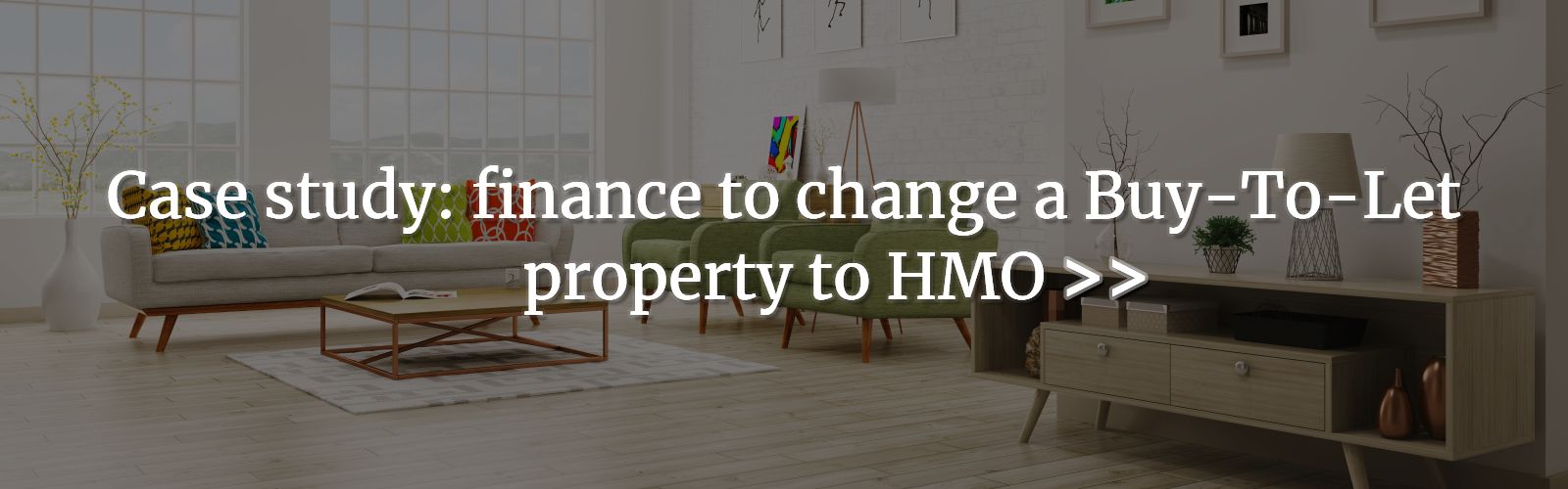 FINANCE-TO-CHANGE-BUY-TO-LET-PROPERTY-TO-HMO
